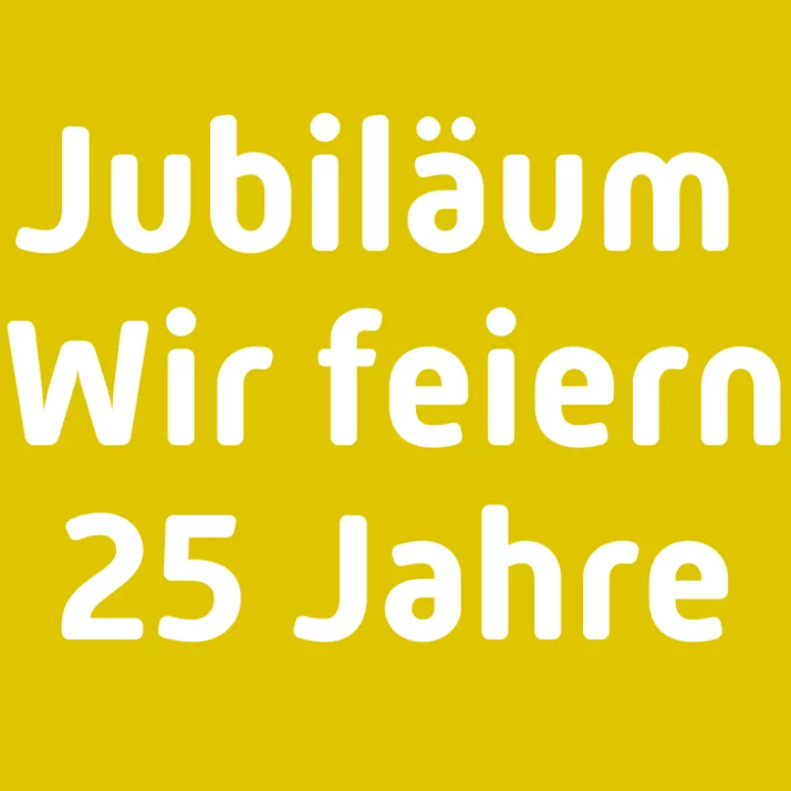 25 Jahre keller.mitausblick* - ein Jubiläum, das für Zukunft steht 25 Jahre keller.mitausblick*